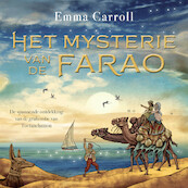 Het mysterie van de farao - Emma Carroll (ISBN 9789026625213)