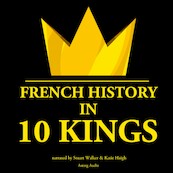 French History in 10 Kings - J. M. Gardner (ISBN 9782821103245)