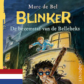 Blinker en de bezemstaf van de Belleheks - Marc de Bel (ISBN 9789180192712)