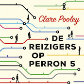 De reizigers op perron 5 - Clare Pooley (ISBN 9789403104829)