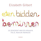 Eten, bidden, beminnen - Elizabeth Gilbert (ISBN 9789403196312)