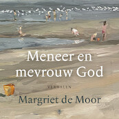 Meneer en mevrouw God - Margriet de Moor (ISBN 9789403106021)