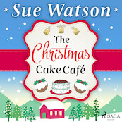 The Christmas Cake Cafe - Sue Watson (ISBN 9788728278079)