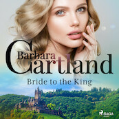 Bride to the King - Barbara Cartland (ISBN 9788728447277)