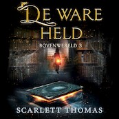 De ware held - Scarlett Thomas (ISBN 9789026162961)
