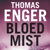 Bloedmist - Thomas Enger (ISBN 9789021464657)