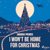 I Won't Be Home For Christmas - Amanda Prowse (ISBN 9788728286289)