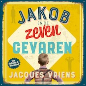 Jakob en de zeven gevaren - Jacques Vriens (ISBN 9789000377848)