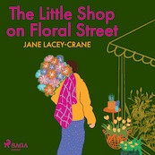 The Little Shop on Floral Street - Jane Lacey-Crane (ISBN 9788728287538)