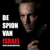 De spion van Israël - Rene Beijersbergen (ISBN 9789464494310)