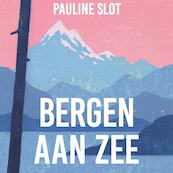 Bergen aan zee - Pauline Slot (ISBN 9789029549431)