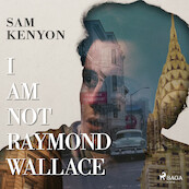 I Am Not Raymond Wallace - Sam Kenyon (ISBN 9788728334744)