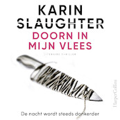 Doorn in mijn vlees - Karin Slaughter (ISBN 9789402765298)
