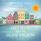 Het huis met de dode vrouw - Sandra J. Paul (ISBN 9789180517058)