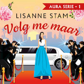 Volg me maar - Lisanne Stam (ISBN 9789020549508)