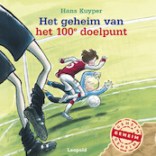 Het geheim van het 100e doelpunt - Hans Kuyper (ISBN 9789025884864)