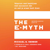 The E-Myth - Michael E. Gerber (ISBN 9789043925488)