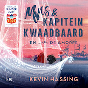 Mus en kapitein Kwaadbaard en De Amorfe - Kevin Hassing (ISBN 9789021035512)
