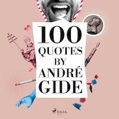 100 Quotes by André Gide - André Gide (ISBN 9782821116283)