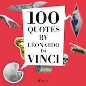 100 Quotes by Léonardo da Vinci - Leonardo da Vinci (ISBN 9782821116375)