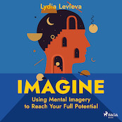 Imagine: Using Mental Imagery to Reach Your Full Potential - Lydia Ievleva (ISBN 9788728276846)