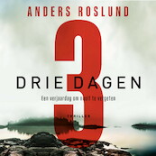 Drie dagen - Anders Roslund (ISBN 9789044548075)