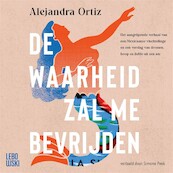 De waarheid zal me bevrijden - Alejandra Ortiz (ISBN 9789048864980)