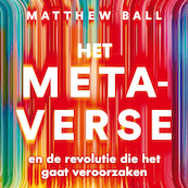 Het metaverse - Matthew Ball (ISBN 9789046177396)
