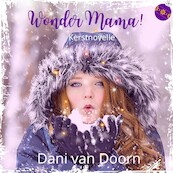 Wonder Mama! - Dani van Doorn (ISBN 9789464495416)