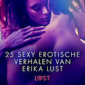 25 sexy erotische verhalen van Erika Lust - Lea Lind, Olrik, Sarah Skov, Beatrice Nielsen (ISBN 9788728183373)