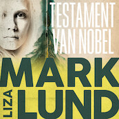 Testament van Nobel - Liza Marklund (ISBN 9789044547290)