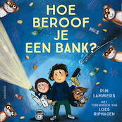 Hoe beroof je een bank? - Pim Lammers (ISBN 9789045128672)