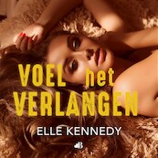 Voel het verlangen - Elle Kennedy (ISBN 9789021473864)