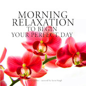 Morning Relaxation to Begin Your Perfect Day - Frédéric Garnier (ISBN 9782821103177)