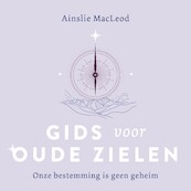 Gids voor oude zielen - Ainslie MacLeod (ISBN 9789020220155)