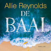 De baai - Allie Reynolds (ISBN 9789026363481)