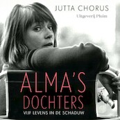 Alma's dochters - Jutta Chorus (ISBN 9789493304574)