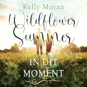 In dit moment - Kelly Moran (ISBN 9789046177037)