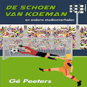 De schoen van Koeman - Gé Peeters (ISBN 9789462666498)