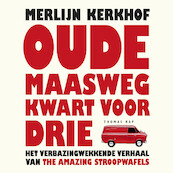 Oude Maasweg kwart voor drie - Merlijn Kerkhof (ISBN 9789400410466)