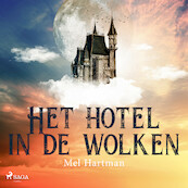 Het hotel in de wolken - Mel Hartman (ISBN 9788728249833)