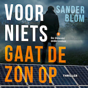 Voor niets gaat de zon op - Sander Blom (ISBN 9789047208624)