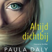 Altijd dichtbij - Paula Daly (ISBN 9789026167898)