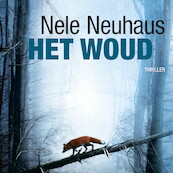 Het woud - Nele Neuhaus (ISBN 9789021482095)