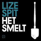 Het smelt - Lize Spit (ISBN 9789493320055)