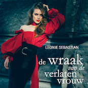 De wraak van de verlaten vrouw - Leonie Sebastian (ISBN 9789464497274)