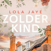 Zolderkind - Lola Jaye (ISBN 9789046177525)