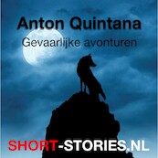 Gevaarlijke avonturen - Anton Quintana (ISBN 9789464497410)
