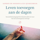 Leven toevoegen aan de dagen - Sander de Hosson, Els Quaegebeur (ISBN 9789029550819)