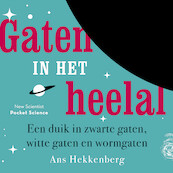 Gaten in het heelal - Ans Hekkenberg (ISBN 9789085718123)